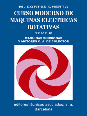 cover image of Curso moderno de máquinas eléctricas rotativas. Tomo IV